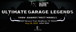 ULTIMATE GARAGE LEGENDS SHOW ULTIMATE GARAGE LEGENDS SHOW