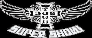 Dogtown Super Show